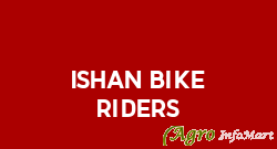 Ishan Bike Riders delhi india