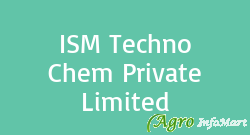 ISM Techno Chem Private Limited