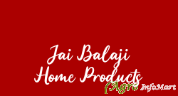 Jai Balaji Home Products