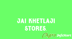 Jai Khetlaji Stores.