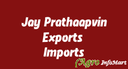 Jay Prathaapvin Exports & Imports