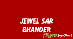 JEWEL SAR BHANDER