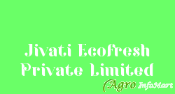 Jivati Ecofresh Private Limited hyderabad india