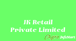 JK Retail Private Limited ahmedabad india