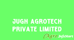 Jugh Agrotech Private Limited lucknow india