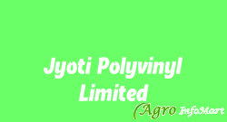 Jyoti Polyvinyl Limited