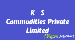 K. S. Commodities Private Limited