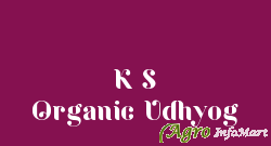 K S Organic Udhyog