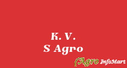 K. V. S Agro