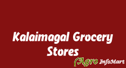 Kalaimagal Grocery Stores