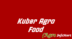 Kuber Agro Food delhi india