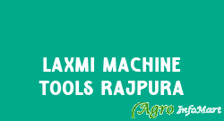 Laxmi Machine Tools Rajpura