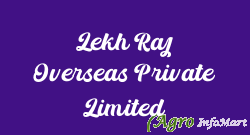 Lekh Raj Overseas Private Limited delhi india
