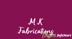 M K Fabrications