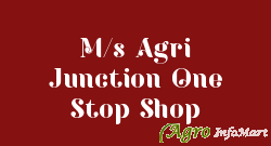 M/s Agri Junction One Stop Shop