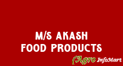 M/S Akash Food Products malkajgiri india