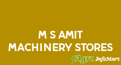 M/s Amit Machinery Stores