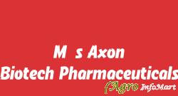 M/s Axon Biotech Pharmaceuticals hyderabad india