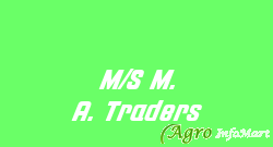 M/S M. A. Traders