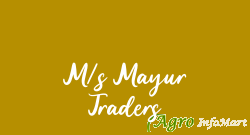M/s Mayur Traders