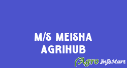 M/S MEISHA AGRIHUB