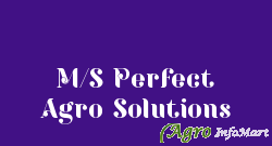 M/S Perfect Agro Solutions