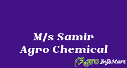 M/s Samir Agro Chemical  