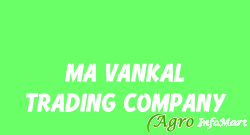 MA VANKAL TRADING COMPANY