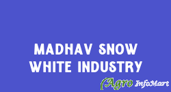 Madhav Snow White Industry