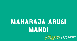 Maharaja Arusi Mandi