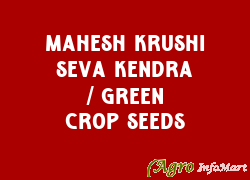 MAHESH KRUSHI SEVA KENDRA / GREEN CROP SEEDS pune india