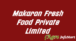 Makaron Fresh Food Private Limited