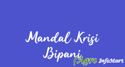 Mandal Krisi Bipani