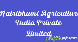 Matribhumi Agriculture India Private Limited
