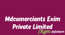 Mdcomerciants Exim Private Limited