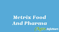 Metrix Food And Pharma