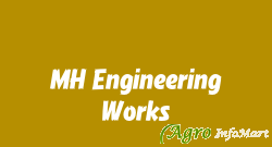 MH Engineering Works