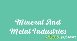 Mineral And Metal Industries