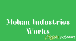 Mohan Industries Works bulandshahr india