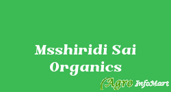 Msshiridi Sai Organics hyderabad india