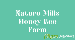 Nature Mills Honey Bee Farm saharanpur india