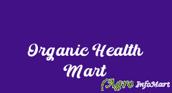 Organic Health Mart mysore india