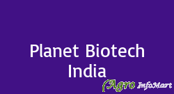 Planet Biotech India surat india