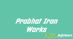 Prabhat Iron Works kheda india