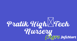 Pratik High-Tech Nursery