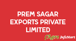 Prem Sagar Exports Private Limited ahmedabad india