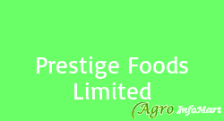 Prestige Foods Limited