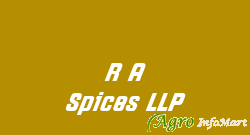 R A Spices LLP