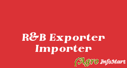 R&B Exporter Importer