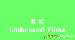 R R Embossed Films chennai india